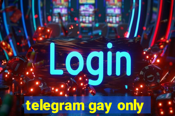 telegram gay only